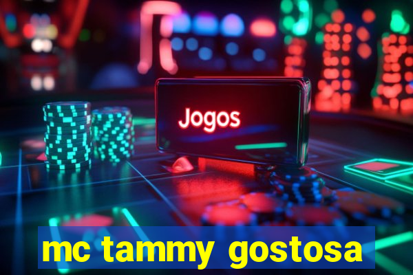 mc tammy gostosa